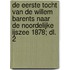 De eerste tocht van de Willem Barents naar de Noordelijke IJszee 1878; Dl. 2