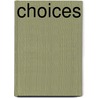 Choices door N. van Dellen