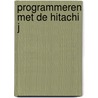Programmeren met de hitachi j by Kockx