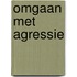 Omgaan met agressie