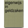 eigenwijs in geldzaken by M. Henselmans