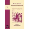 Warm Climates and Western Medicine by Arnold, David