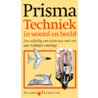 Prisma techniek in woord en beeld door Mels Dees
