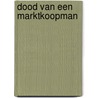 Dood van een marktkoopman door Wetering