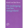 De ondergang van het morgenland door Karel van het Reve