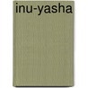 Inu-yasha by Rumiko Takahashi