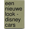 Een nieuwe look - Disney Cars door Onbekend