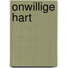 Onwillige hart door Sara Seale