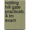 Notting hill gate practiceb. 4 lm exam by Rutten