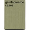 Geintegreerde cases door N. van der Maas