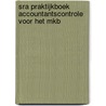 SRA praktijkboek accountantscontrole voor het MKB by Unknown