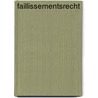 Faillissementsrecht door R.J. Verschoof