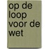 Op de loop voor de wet