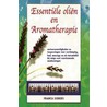 Essentiele olien en aromatherapie door F. Siebers