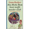Hoe Mieke Mom haar maffe moeder vindt