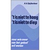 't Is niet te hoog, 't is niet te diep door A.A. Spijkerboer