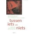 Tussen iets en niets