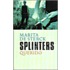 Splinters