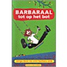 Barbaraal tot op het bot door Bert Stok