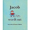 Jacob wordt nat by Th. Tidholm
