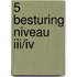 5 Besturing niveau III/IV