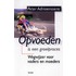 Opvoeden is een groeiproces