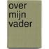 Over mijn vader