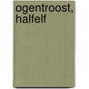 Ogentroost, halfelf