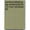 Basishandleiding WP Presentations 7.0 voor Windows 95 door J. Toorn