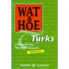 Wat & Hoe Turks