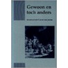 Gewoon en toch anders door H. van Veen