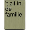 't Zit in de familie by E. Verheul