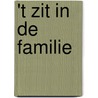 't Zit in de familie door E. Verheul