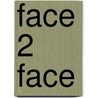 Face 2 Face door Bart Steenhaut