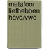 Metafoor liefhebben havo/vwo