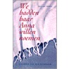 We hadden haar Anna willen noemen door I. de Vries