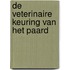 De veterinaire keuring van het paard