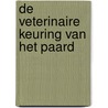 De veterinaire keuring van het paard door H.J. Breukink