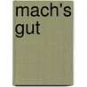 Mach's gut door Onbekend