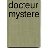 Docteur Mystere door A. Casrelli