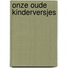 Onze oude kinderversjes
