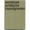 Werkboek Juridische Vaardigheden by K.B. Sedney