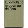 Zuid-Holland Midden op de fiets door Cito-plan B.V.