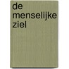 De menselijke ziel by W. Zeylmans Van Emmichoven