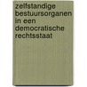 Zelfstandige bestuursorganen in een democratische rechtsstaat door S.E. Zijlstra