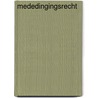 Mededingingsrecht by Unknown