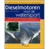 Dieselmotoren voor de watersport door Kasper van Zuilekom
