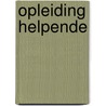 Opleiding helpende door J. Jacobs