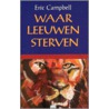 Waar leeuwen sterven by E. Campbell