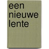 Een nieuwe lente by L. van der Ster-Bouwmeester